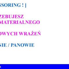 ZASPONSORUJĘ ! Panią / Pana / Parę...